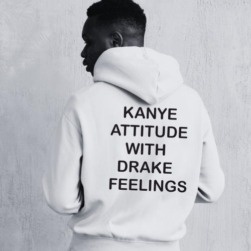 Φούτερ Kanye Attitude With Drake Feelings HOOD901