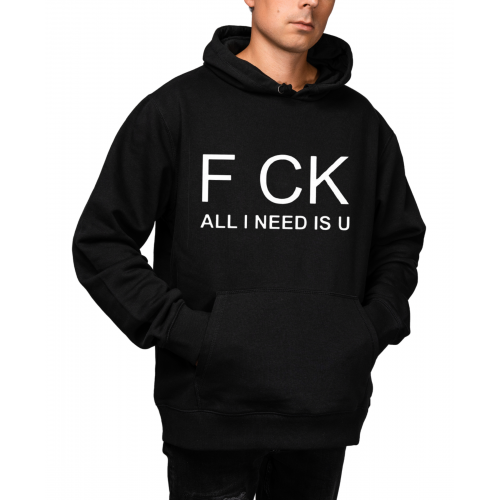 Sweatshirt With F Ck Print All I Need Is U HOOD904