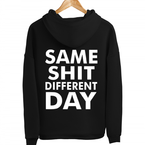 Sweatshirt With Same Shit Different Day Print HOOD914