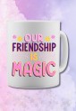 Κούπα Our Friendship Is Magic CPE752