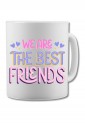 We Are The Best Friends Mug CPE753