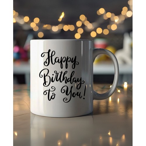 Happy Birthday Mug To You CPE755