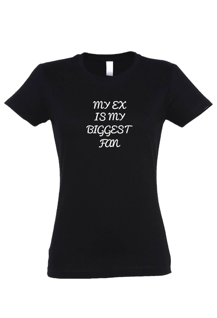 Γυναικεία Κοντομάνικη Μπούζα "My Ex Is My Biggest Fan" WTP851