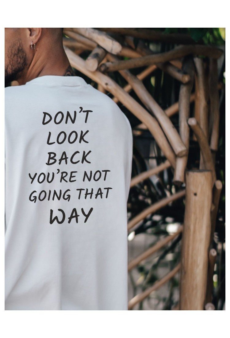 Men's T-Shirt Don't look back, you're not going that way MTP815 Men's T-Shirt Don't look back, you're not going that way MTP815