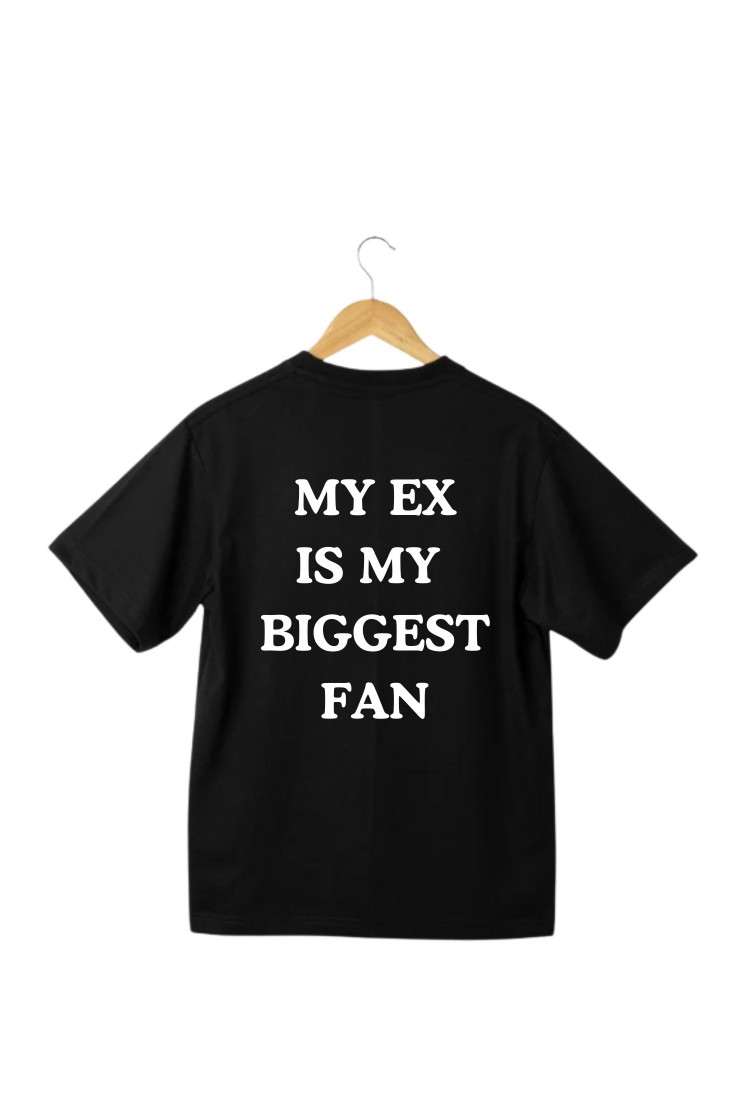 T-shirt Oversized  My Ex Is My Biggest Fan MEF296