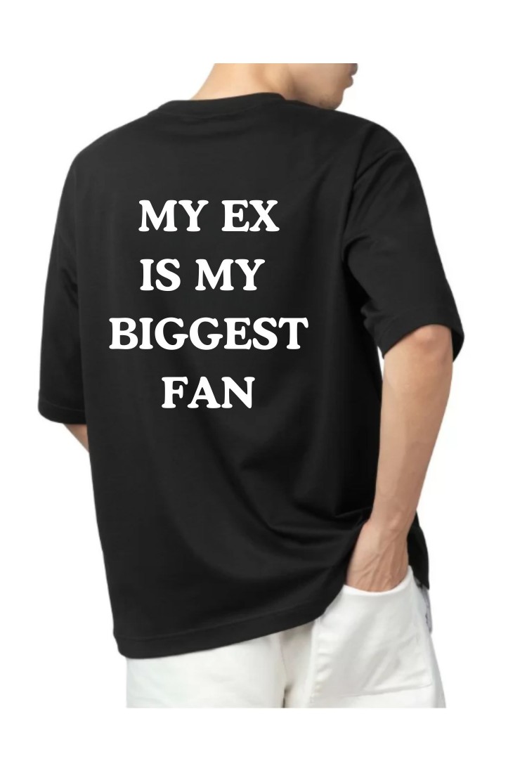 T-shirt Oversized My Ex Is My Biggest Fan MEF296 T-shirt Oversized My Ex Is My Biggest Fan MEF296