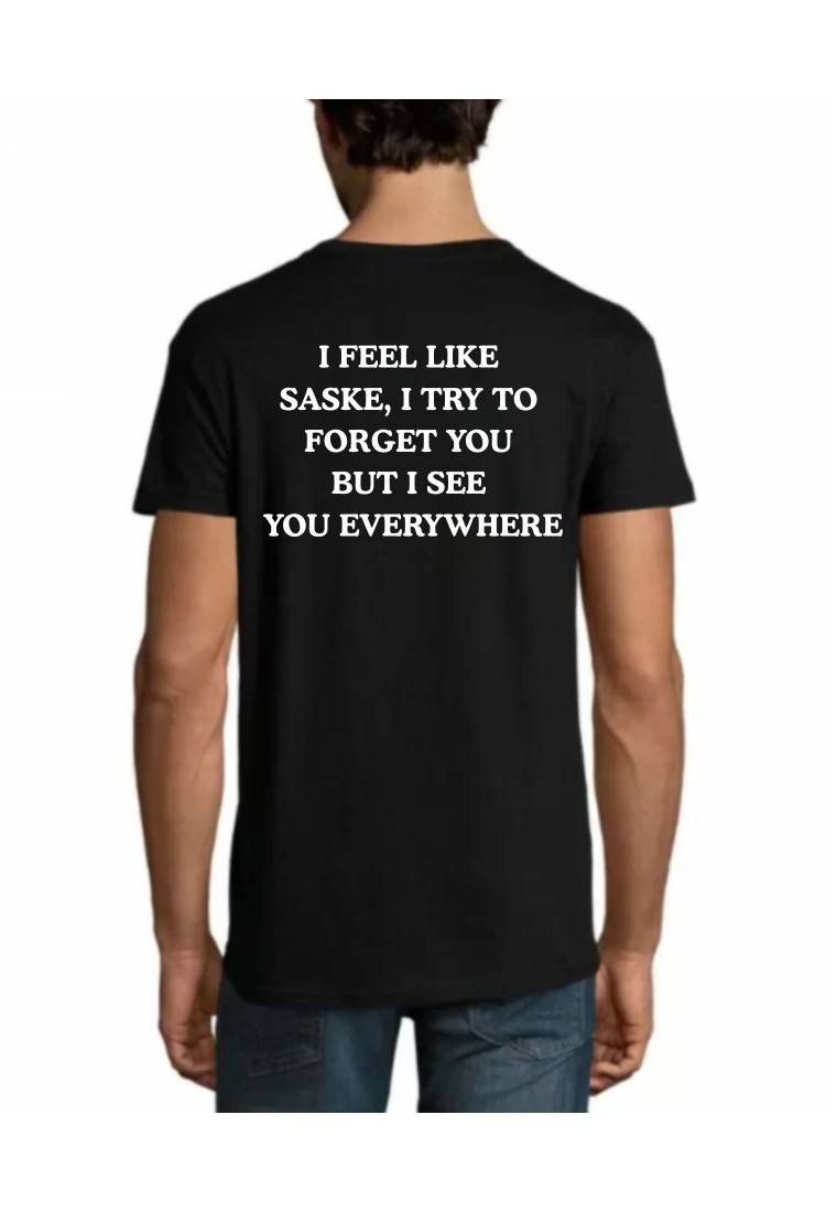 Short Sleeve T-Shirt With I Feel Like Sasuke Print IFL978