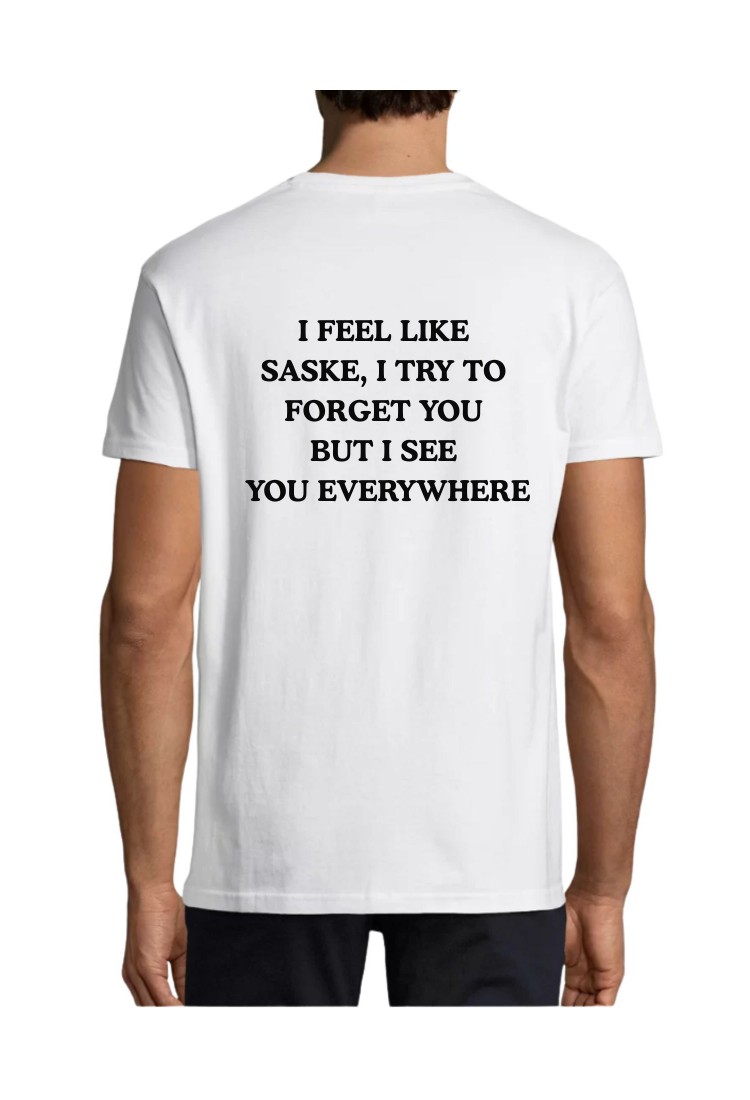 Short Sleeve T-Shirt With I Feel Like Sasuke Print IFL978