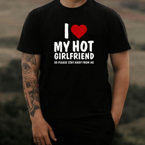 Ανδρική Κοντομάνική Μπλούζα Με Τύπωμα I Love My Hot Girlfriend. So Please MT1118
