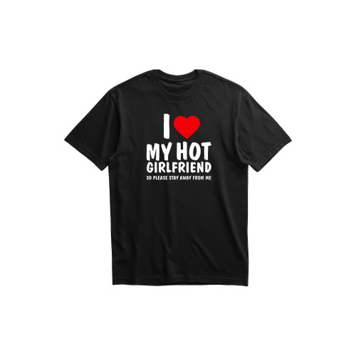 Men’s Short Sleeve T-Shirt with Print I Love My Hot Girlfriend. So Please MT1118